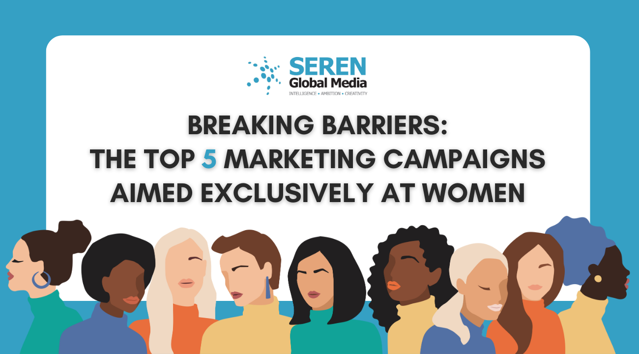 Breaking barriers: The top 5 marketing campaigns aimed exclusively at women